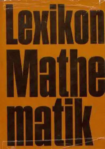 Buch: Lexikon der Mathematik, Gellert, Walter, H. Kästner, S. Neuber. 1977