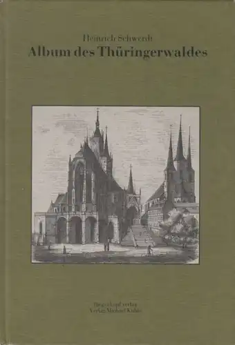 Buch: Album des Thüringerwaldes, Schwerdt, Heinrich. 1991, fliegenkopf Verlag