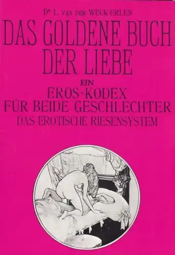 Buch: Das goldene Buch der Liebe, Weck-Erlen, Dr. L. van der. 1983