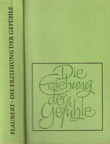 Buch: Die Erziehung der Gefühle, Flaubert, Gustave, 1974, Rütten & Loening