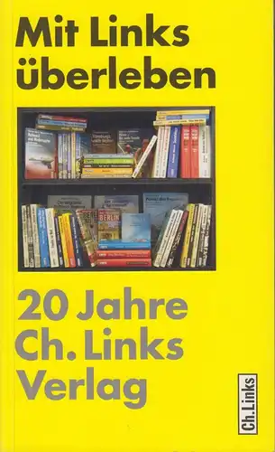 Buch: Mit Links überleben, Links, Christoph. 2009, Ch. Links Verlag