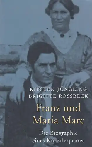 Buch: Franz und Maria Marc, Jüngling, Kirsten / Roßbeck, Brigitte. 2004