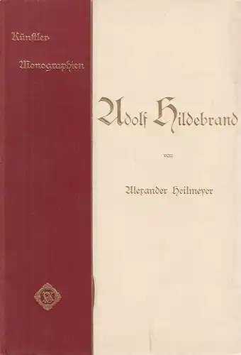 Buch: Adolf Hildebrand, Heilmyer, Alexander. Künstler-Monographien, 1902