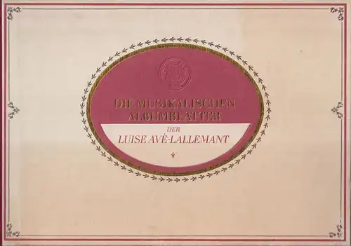 Mappe: Die musikalischen Albumblätter, Ave-Lallement, Luise. 1981, Edition Lpz.