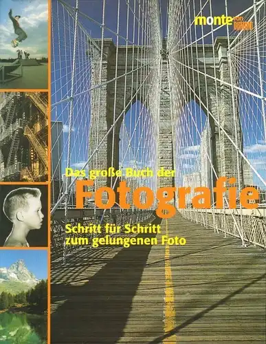 Buch: Das große Buch der Fotografie, Freeman, John. Monte von Dumont, 1995