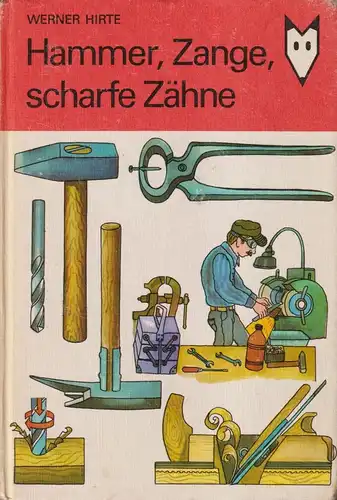 Buch: Hammer, Zange, scharfe Zähne, Hirte, Werner. Mein kleines Lexikon, 1980