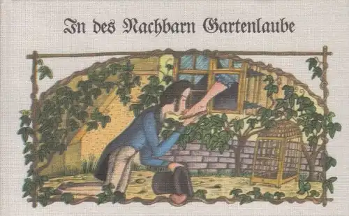 Buch: In des Nachbarn Gartenlaube, Werion, und Schneider. 1985, gebraucht, gut