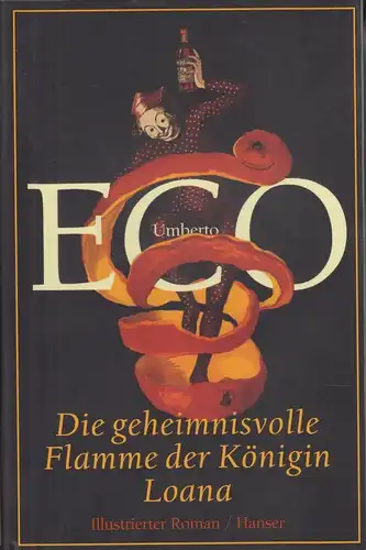 Buch: Die geheimnisvolle Flamme der Königin Loana, Eco, Umberto. 2004