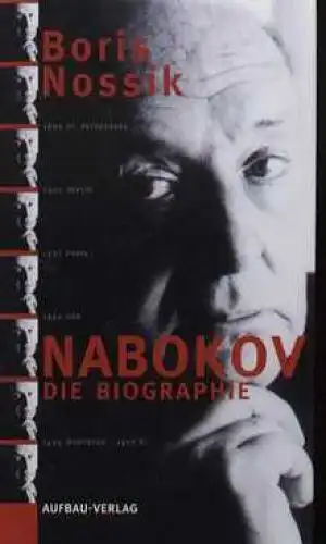 Buch: Vladimir Nabokov, Nossik, Boris. 1997, Aufbau Verlag, Die Biographie
