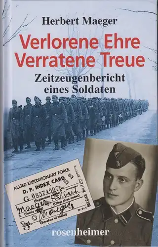 Buch: Verlorene Ehre. Verratene Treue, Maeger, Herbert. 2005, gebraucht, gut