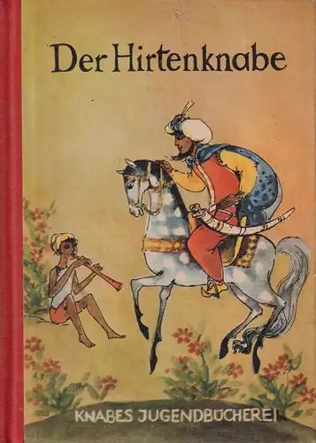 Buch: Der Hirtenknabe, Malberg, Hans-Joachim. Knabes Jugendbücherei, 1970