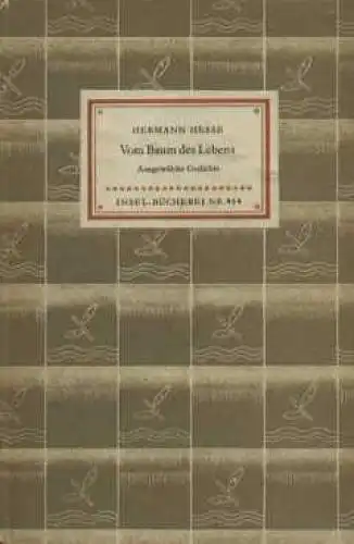 Insel-Bücherei 454, Vom Baum des Lebens, Hesse, Hermann. 1952, Insel Verlag