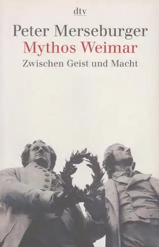 Buch: Mythos Weimar, Merseburger, Peter. Dtv, 2000, Deutscher Taschenbuch Verlag