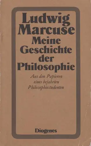 Buch: Meine Geschichte der Philosophie, Marcuse, Ludwig. 1981, Diogenes Verlag