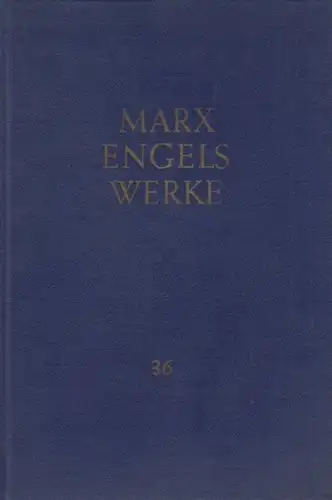 Buch: Werke. Band 36, Marx, Karl und Friedrich Engels. 1967, Dietz Verlag