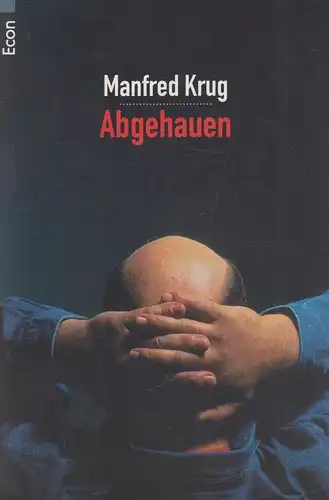 Buch: Abgehauen, Krug, Manfred. 1998, Econ Taschenbuch Verlag, gebraucht, gut