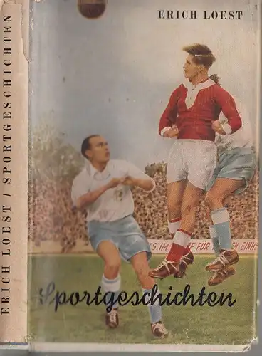 Buch: Sportgeschichten, Loest, Erich. 1954, Mitteldeutscher Verlag