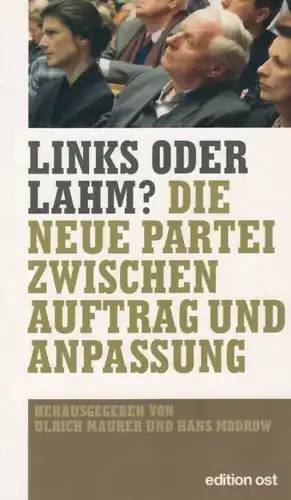 Buch: Links oder Lahm?, Maurer, Ulrich / Modrow, Hans. Edition ost, 2006
