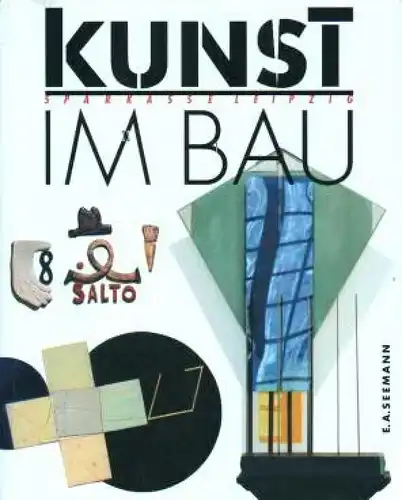 Buch: Kunst im Bau, Scholz, Peter, Thomas Topfstedt u.a. 2003, Sparkasse Leipzig