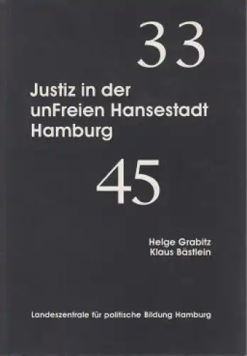 Buch: Justiz in der unFreien Hansestadt Hamburg 1933-1945, Grabitz. 1993