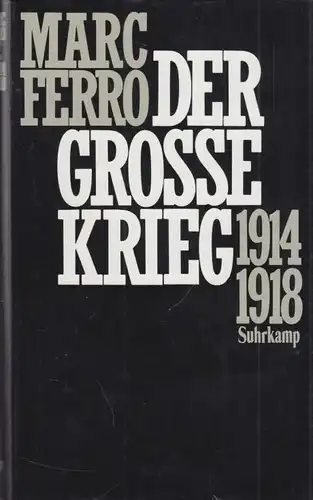 Buch: Der große Krieg 1914-1918, Ferro, Marc. 1988, Suhrkamp Verlag