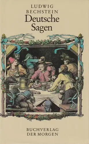 Buch: Deutsche Sagen, Bechstein, Ludwig. 1987, Buchverlag Der Morgen 69121