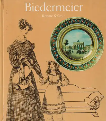 Buch: Biedermeier. Krüger, R., 1979, Koehler & Amelang, Kulturgeschichtl. Reihe