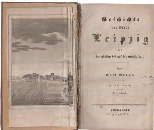 Buch: Geschichte der Stadt Leipzig, 2 Bände. Große, Karl, 1842, Polet Verlag