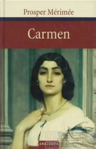 Buch: Carmen, Merimee, Prosper. 2006, Anaconda Verlag, gebraucht, gut