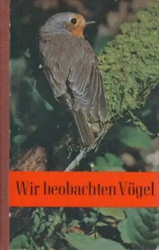 Buch: Wir beobachten Vögel, Schildmacher, Hans. 1970, Gustav Fischer Verlag