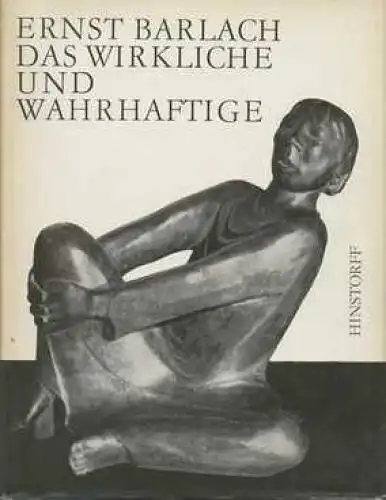Buch: Das Wirkliche und Wahrhaftige, Barlach, Ernst. 1970, Hinstorff Verlag
