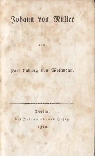 Buch: Johann von Müller, Woltmann, Karl Ludwig von. 1810, Julius Eduard Hitzig