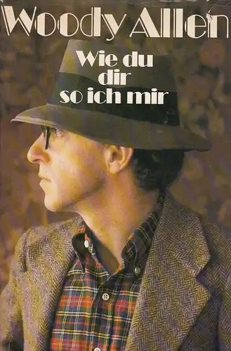 Buch: Wie du dir, so ich mir, Allen, Woody. 1978, Rogner & Bernhard Verlag