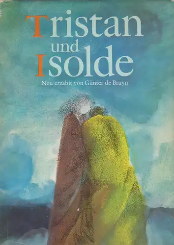 Buch: Tristan und Isolde. Bruyn, Günter de, 1975, Verlag Neues Leben