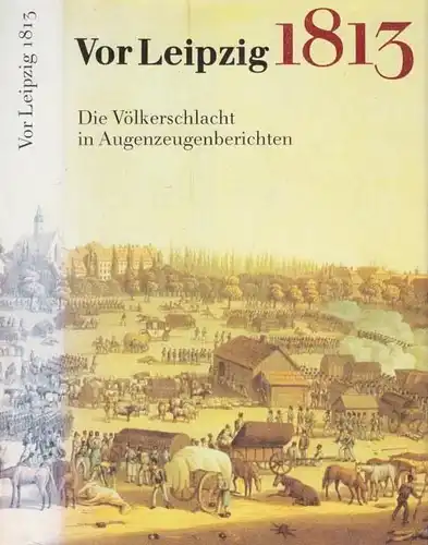 Buch: Vor Leipzig 1813, Börner, Volker. 1988, Verlag der Nation, gebraucht, gut
