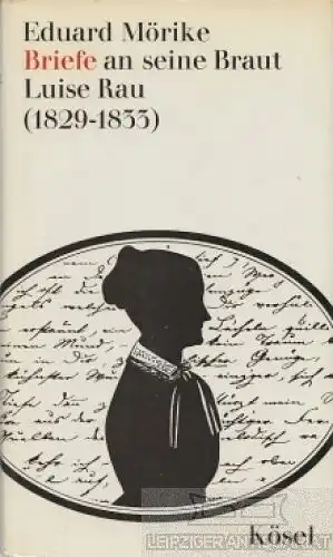 Buch: Briefe an seine Frau Luise Rau (1829 - 1833), Mörike, Eduard. Lebensläufe