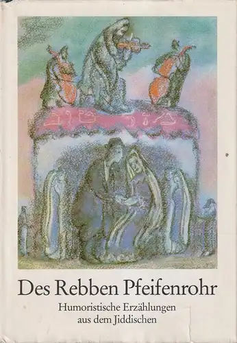 Buch: Des Rebben Pfeifenrohr, Sforim, Mendele Moicher u.a. 1989, Eulenspiegel