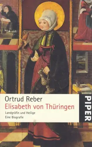 Buch: Elisabeth von Thüringen, Reber, Ortud. Piper, 2009, Piper Verlag