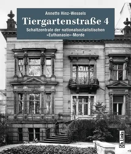 Buch: Tiergartenstraße 4, Hinz-Wessels, Annette, 2015, Ch. Links Verlag