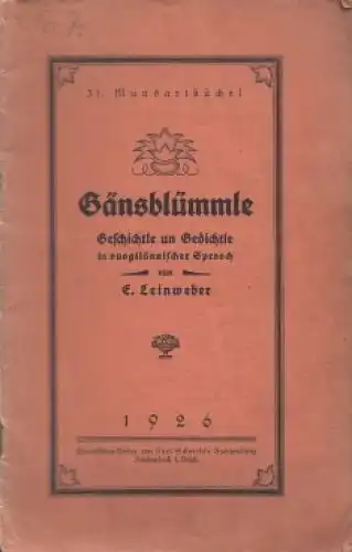 Buch: Gänsblümmle, Leinweber, E. Mundartbüchel, 1926, gebraucht, mittelmäßig