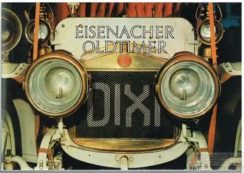Buch: Eisenacher Oldtimer. 1987, Druck: Druckerei Fortschritt Erfurt