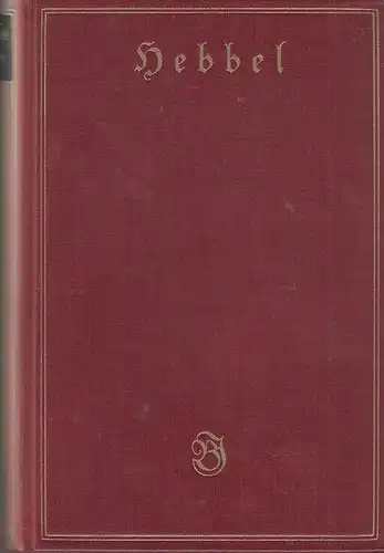 Buch: Hebbels Werke, Hebbel. 6 Bände, 1913, Bibliographisches Institut