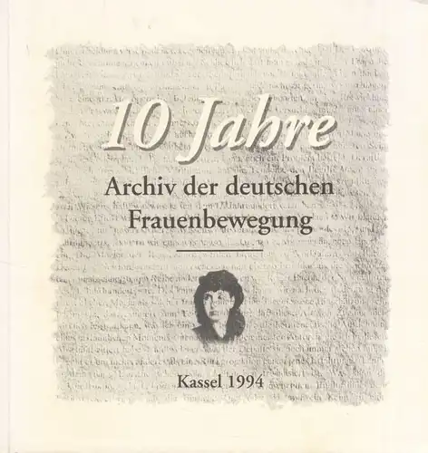 Buch: 10 Jahre Archiv der deutschen Frauenbewegung, Dölle. 1994, gebraucht, gut