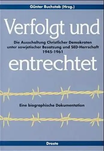 Buch: Verfolgt und entrechtet, Buchstab, Günter (Hrsg.), 1998, Droste Verlag