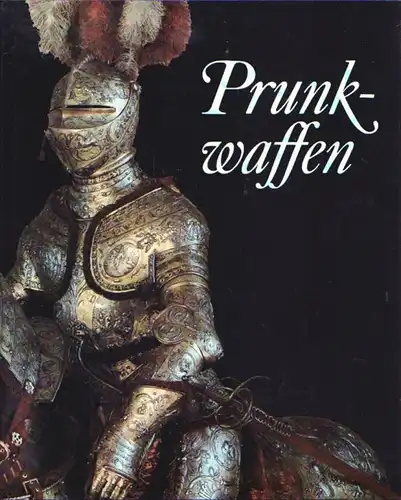 Buch: Prunkwaffen, Schöbel, Johannes. 1983, Militärverlag der DDR