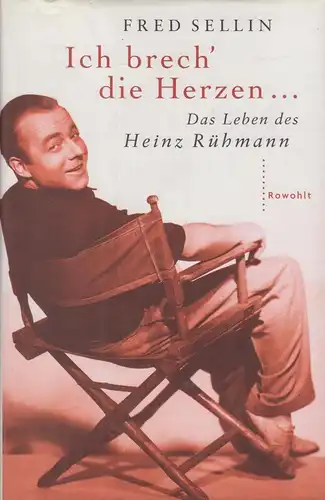 Buch: Ich brech' die Herzen ..., Sellin, Fred, 2001, Rowohlt Verlag, gebraucht