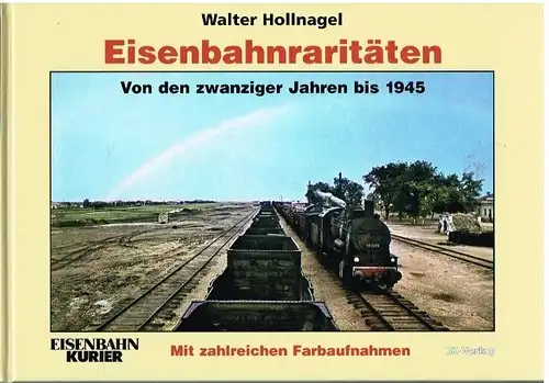 Buch: Eisenbahnraritäten, Hollnagel, Walter. 2008, EK-Verlag, gebraucht, gut