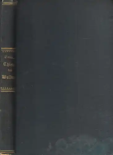 Buch: Thiere des Waldes, Boner, Charles, 1862, Verlagsbuchhandlg. J. J. Weber