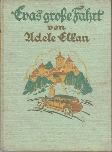 Buch: Evas große Fahrt, Elkan, Adele. 1930, Meidinge´s Jugendschriften  Verlag