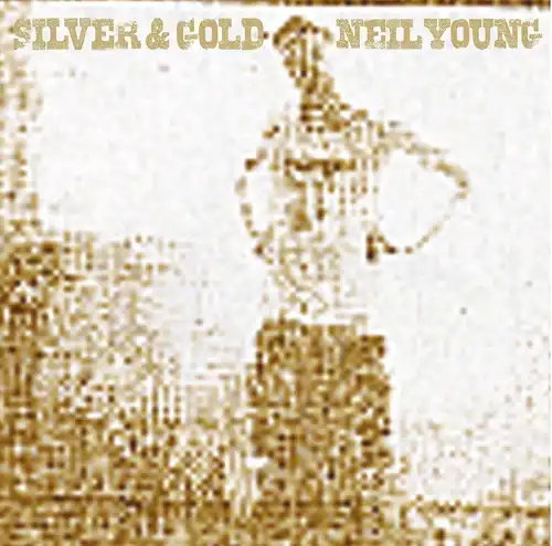 CD: Neil Young, Silver and Gold, 2000, Reprise Records, gebraucht, gut